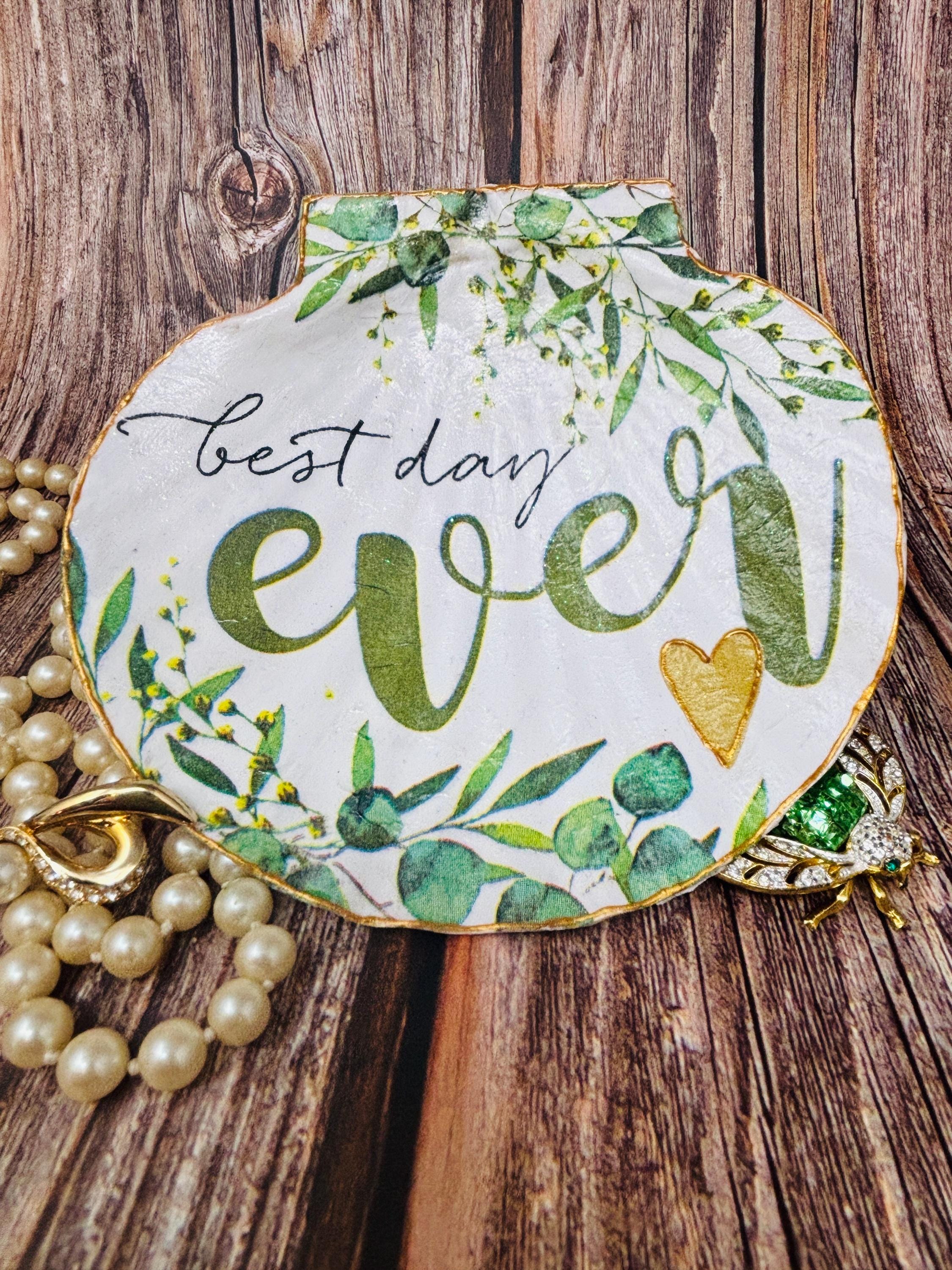 Sea Shell Trinket/Jewelry Dish Decoupage "Best Day Ever"
